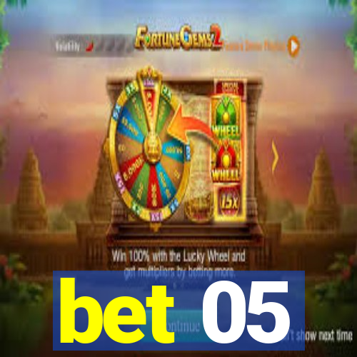 bet 05